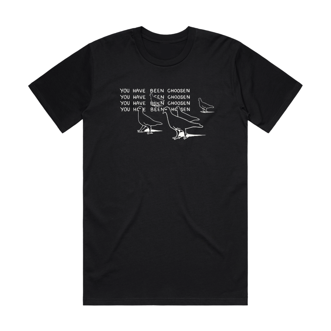 You have been choosen Tee ✨ LAST RUN ✨